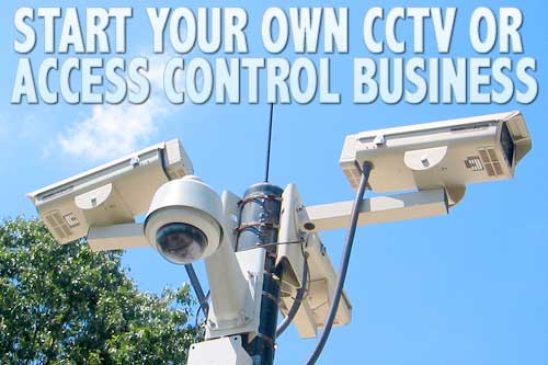 Start your own CCTV business