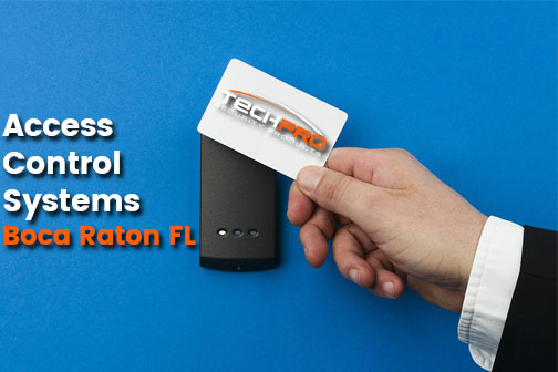 Access Control Systems Boca Raton FL